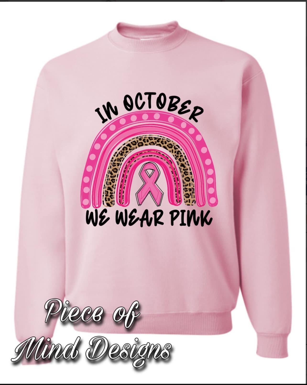 In October We Wear Pink- Sweatshirt