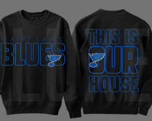 This is OUR House- Saint Louis Blues