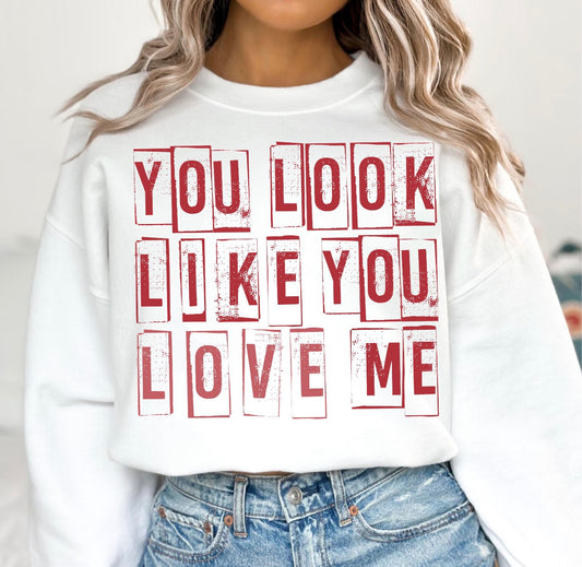 You Look Like You Love Me