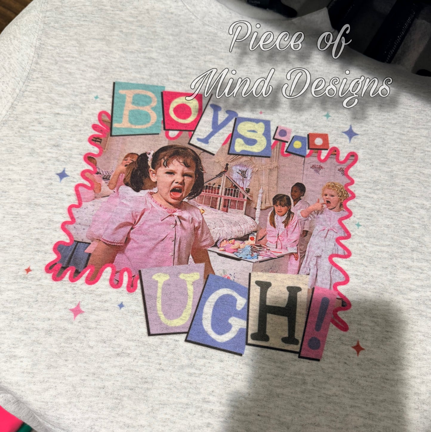 Boys… UGH!! Sweatshirt.