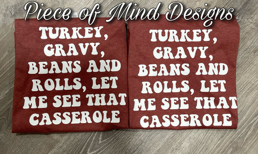 Turkey, Gravy, Beans & Rolls… Let me see that CASSEROLE